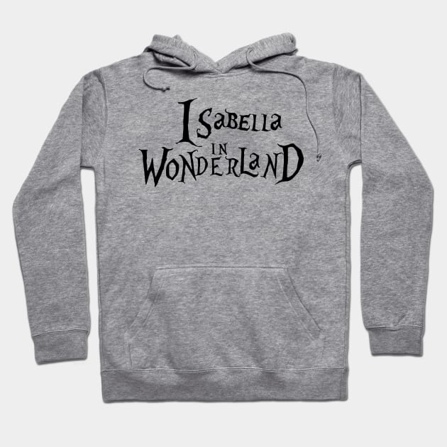 Isabella in Wonderland- Personalised Hoodie by dankdesigns